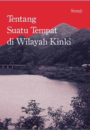 Tentang Suatu Tempat di Wilayah Kinki